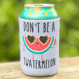 Hilarious Koozies Home- Drinkware A MONDAY IN MAY Twatermelon
