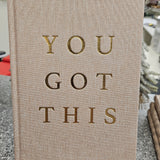 You Got This Notebook Home-Stationery SWEET WATER DECOR