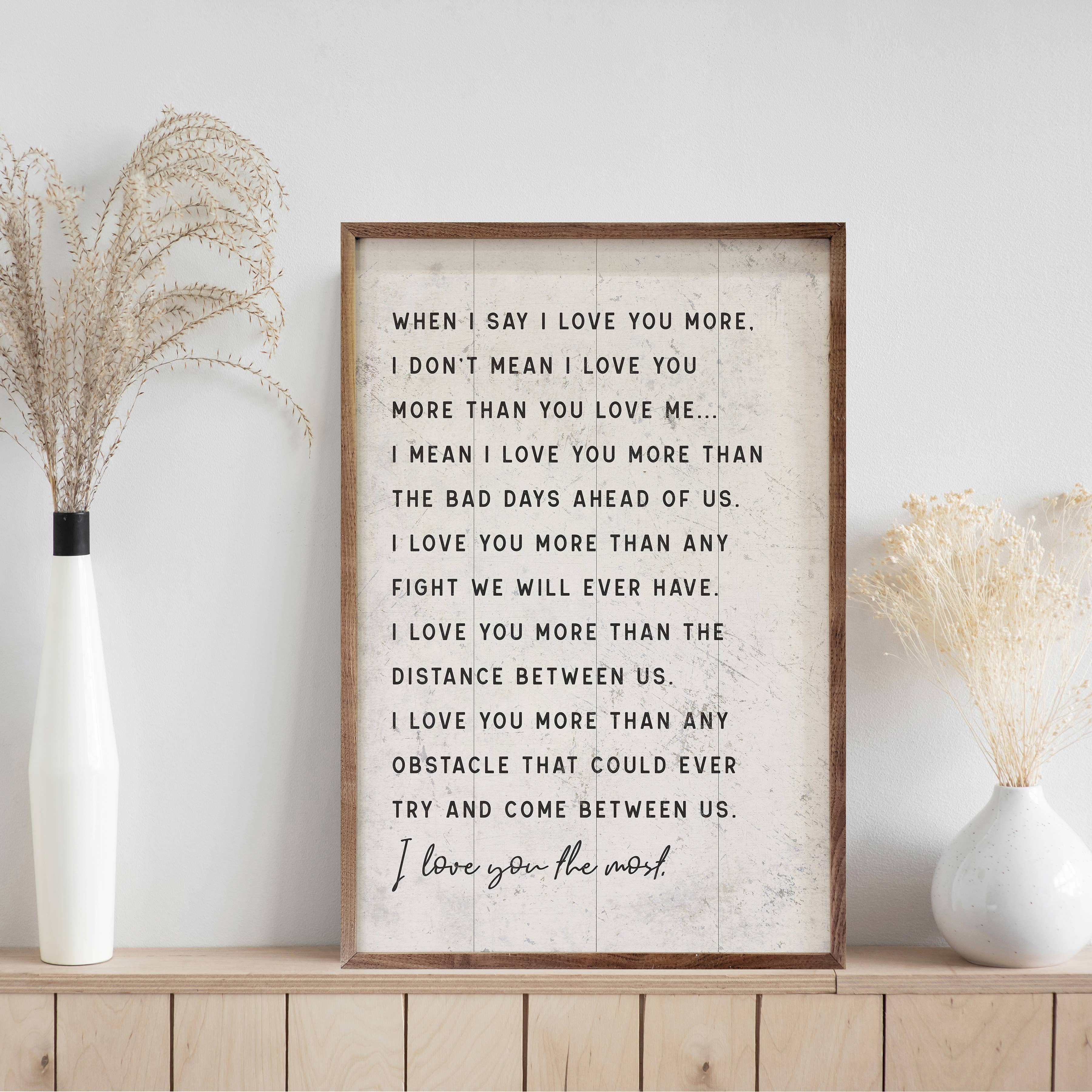 I Love You More Home- Decor Kendrick Home