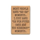 Most People Have Ah-Ha