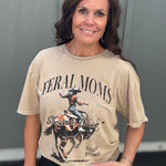 Feral Moms Social Club Graphic Tee Tops- Tees HRT and LUV
