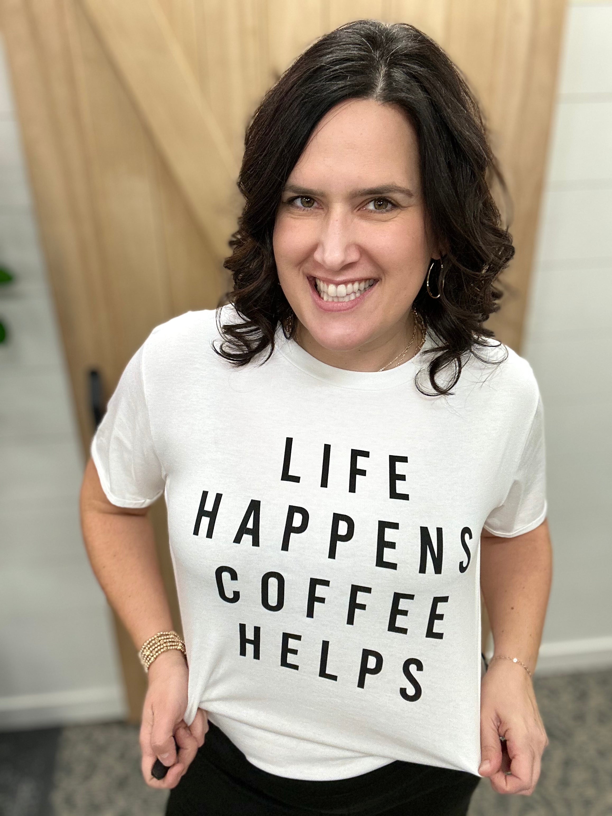 Life Happens Coffee Helps Tee Top - Tee PANACHE