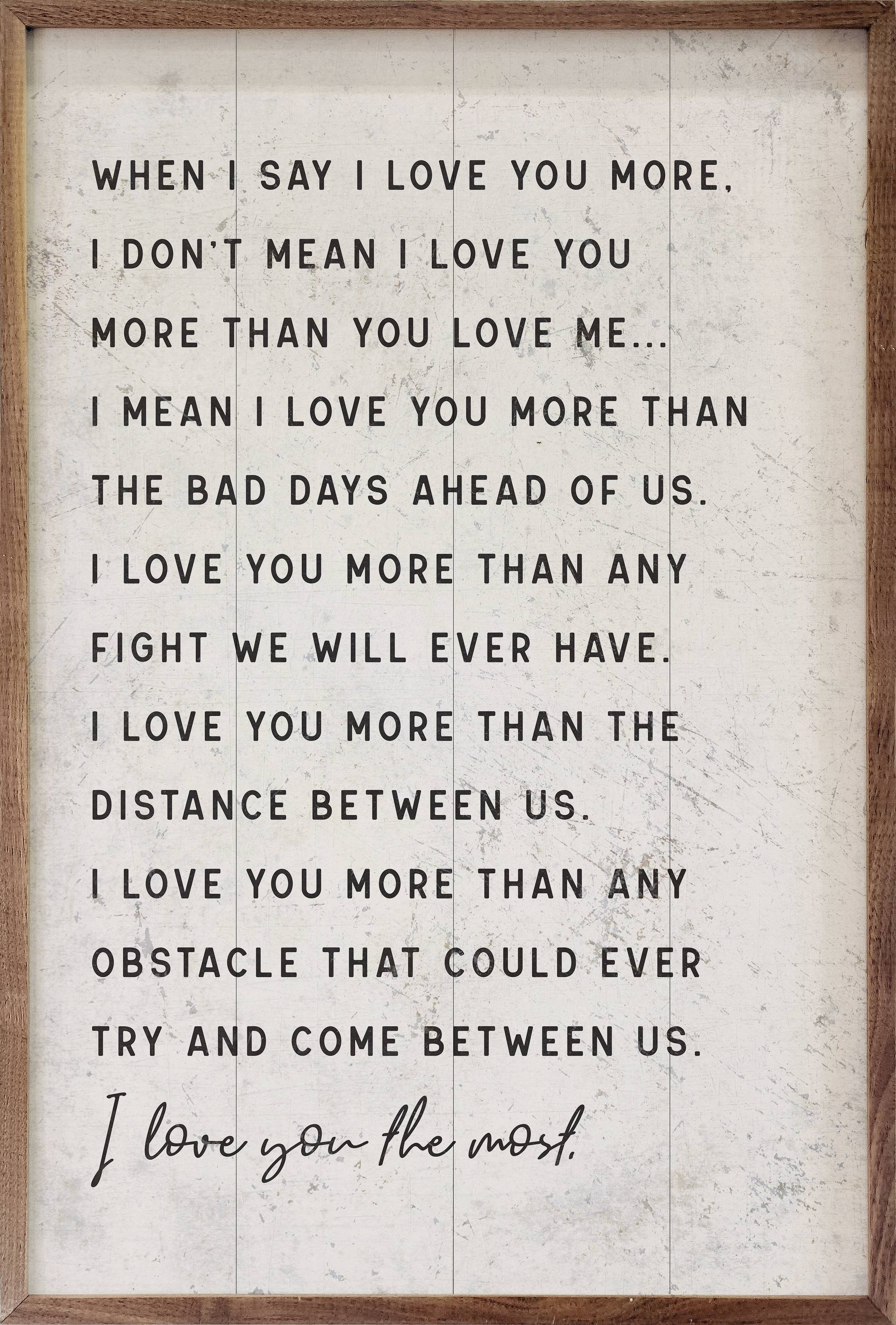 I Love You More Home- Decor Kendrick Home