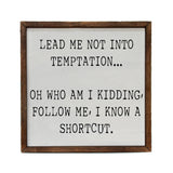 Lead Me Into Temptation...